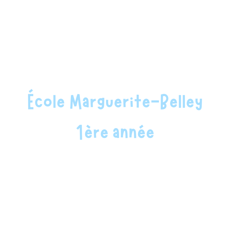 École Marguerite-Belley - 1re année 101-102 - 2025-2026