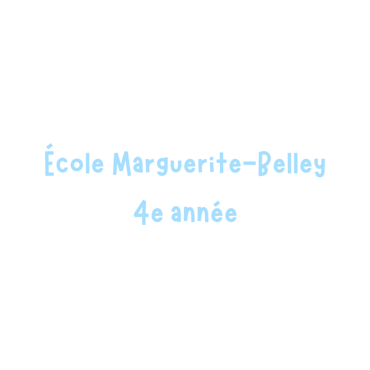 École Marguerite-Belley - 4e année - Groupe 401 - 2025-2026