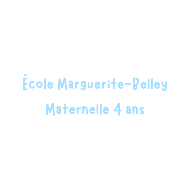 Marguerite-Belley - Maternelle 4 ans - 2025-2026