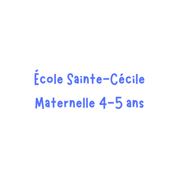 École Ste-Cécile Maternelle 5 ans 2025-2026